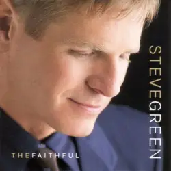 Steve Green - The Faithful