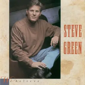 Steve Green - We Believe