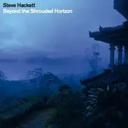 Steve Hackett - Beyond the Shrouded Horizon