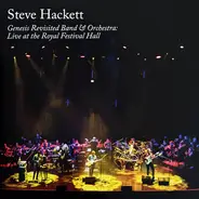 Steve Hackett - Genesis Revisited Band & Orchestra: Live At The Royal Festival Hall