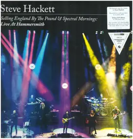 Steve Hackett - Selling England By The Pound & Spectral Mornings:  LIVE AT HAMMERSMITH