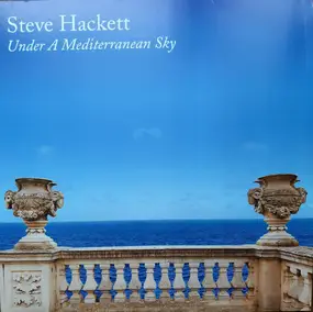 Steve Hackett - Under A Mediterranean Sky