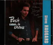 CD - Steve Haggard - Push Comes To Shove - Signed