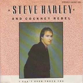 Steve Harley - I Can't Even Touch You