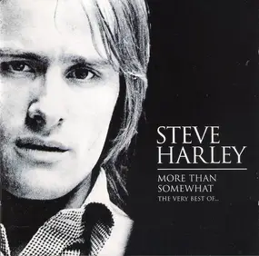 Steve Harley - More Than Somewhat: The Very Best Of...
