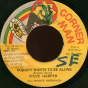 Steve Harper - Nobody Wants To Be Alone
