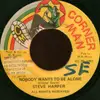 7inch Vinyl Single - Steve Harper - Nobody Wants To Be Alone