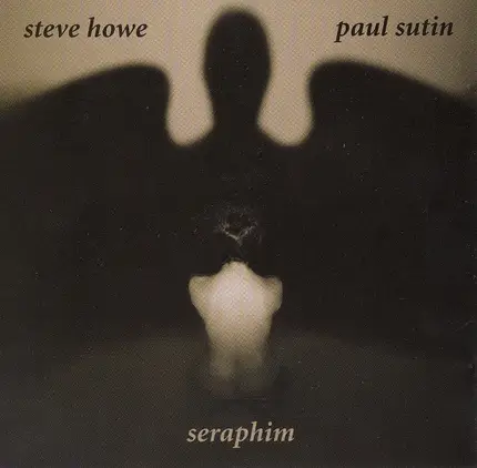 Steve Howe / Paul Sutin - Seraphim