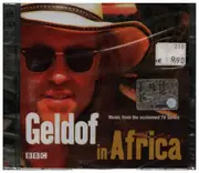Double CD - Steve Jablonsky / Geoff Zanelli / Bob Geldof / Pete Briquette a.o. - Geldof in Africa - Music From The TV Series - Still Sealed