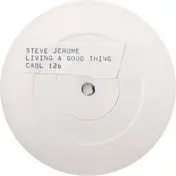 Steve Jerome - Living A Good Thing