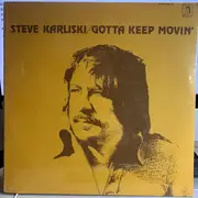 LP - Steve Karliski - Gotta Keep Movin'