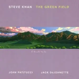 Steve Khan , John Patitucci , Jack DeJohnette - The Green Field = El Prado Verde