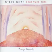 Steve Khan - Borrowed Time = Tiempo Prestado
