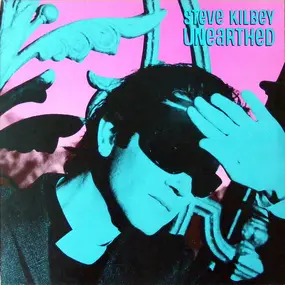 Steve Kilbey - Unearthed