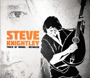 Steve Knightley - Track Of Words - Retraced