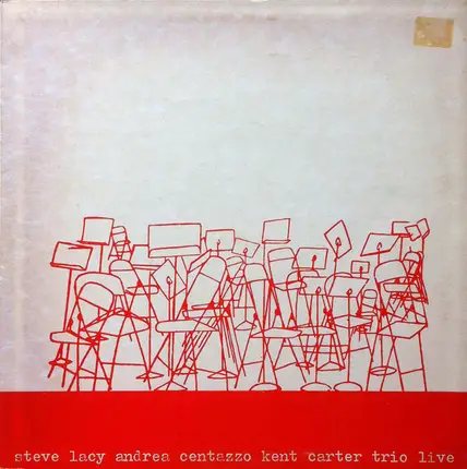 Steve Lacy , Andrea Centazzo , Kent Carter - Trio Live