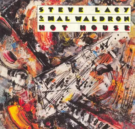 Steve Lacy / Mal Waldron - Hot House