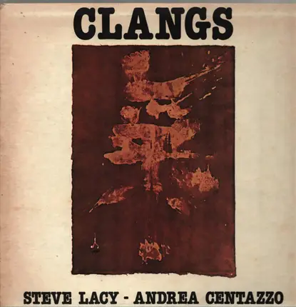Steve Lacy / Andrea Centazzo - Clangs