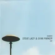 Steve Lacy - Chirps