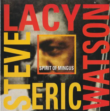 Steve Lacy / Eric Watson - Spirit of Mingus