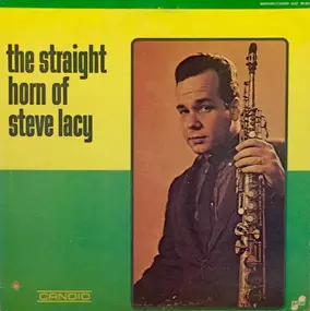 Steve Lacy - The Straight Horn of Steve Lacy