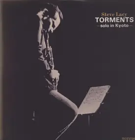 Steve Lacy - Torments - Solo In Kyoto