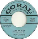 7inch Vinyl Single - Steve Lawrence - Kiss Me Now (We'll Get Acquainted Later) / How Do I Break Away From You (Without Breaking My Heart) - Promo Copy