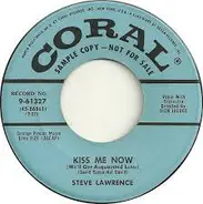 Steve Lawrence - Kiss Me Now (We'll Get Acquainted Later) / How Do I Break Away From You (Without Breaking My Heart)