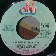 7inch Vinyl Single - Steve Lawrence - Now That We're In Love / I Just Need Your Lovin'