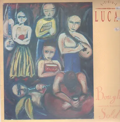 Steve Lucas - Bought And Sold