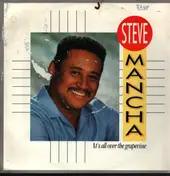 Steve Mancha - It's All Over The Grapevine