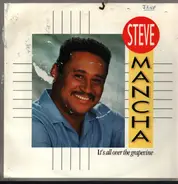 Steve Mancha - It's All Over The Grapevine