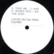 Steve Mac / Anthony Acid - 2 Hype / Big Time Disco