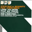 12inch Vinyl Single - Steve Mac vs. Mosquito Feat. Steve Smith - Lovin' You More (That Big Track)