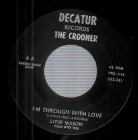 Steve Mason - I'm Through With Love / I'm Happy Just The Same