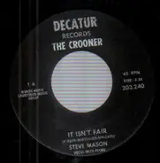 Steve Mason - It Isn't Fair / A Ghost Of A Chance