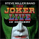 CD - Steve Miller Band - The Joker: Live In Concert