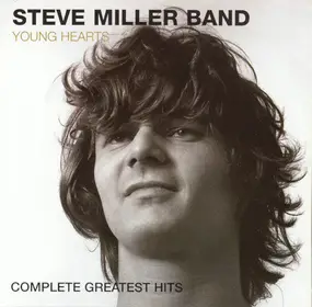 Steve Miller Band - Young Hearts: Complete Greatest Hits