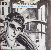 7inch Vinyl Single - Steve Miller Band - I Wanna Be Loved