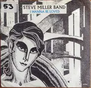 Steve Miller Band - I wanna be loved