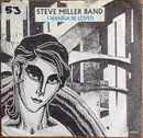 7inch Vinyl Single - Steve Miller Band - I Wanna Be Loved