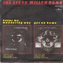 7inch Vinyl Single - Steve Miller Band - Keeps Me Wondering Why = Me Tiene Pensando Por Que