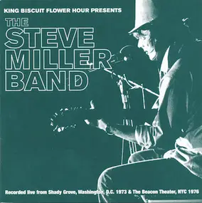 Steve Miller Band - King Biscuit Flower Hour Presents