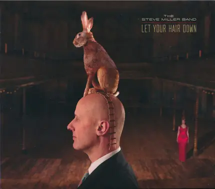 Steve Miller Band - Let Your Hair Down