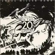 Steve Miller Band - Living in the 20th Century