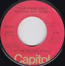 7inch Vinyl Single - Steve Miller Band - Your Cash Ain't Nothin' But Trash