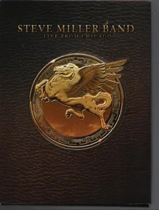 Steve Miller Band - LIVE FROM CHICAGO