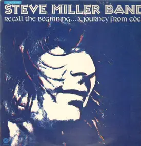 Steve Miller Band - Recall The Beginning