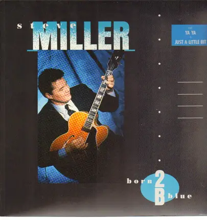 steve miller - Born 2B Blue