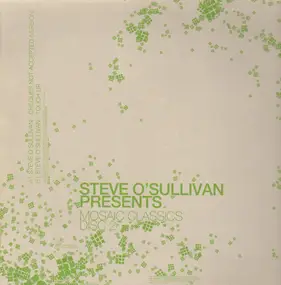 STEVE O SULLIVAN - Presents Mosaic Classics Disc 1